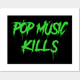 Pop Music Kills Posters and Art